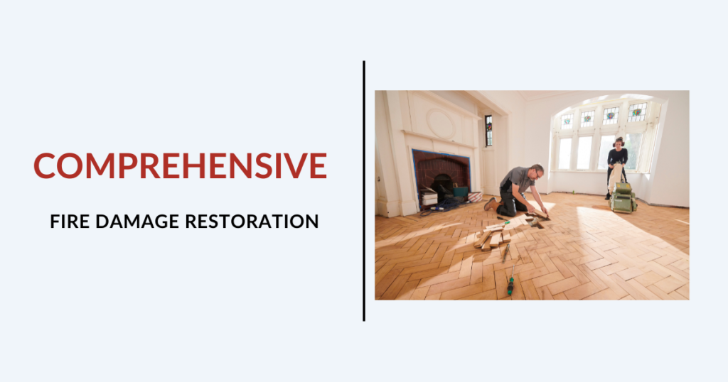 Comprehensive Fire Damage Restoration